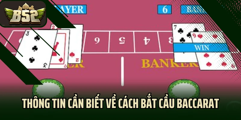 Thông tin cần biết về cách bắt cầu Baccarat